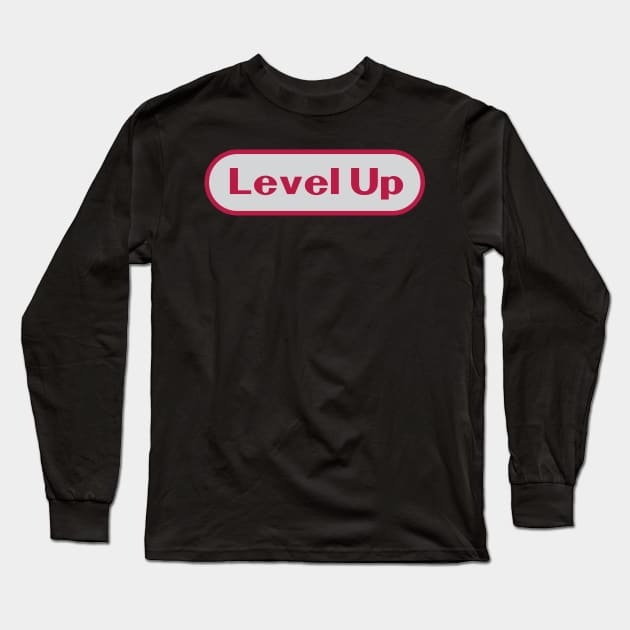 Level Up Long Sleeve T-Shirt by WMKDesign